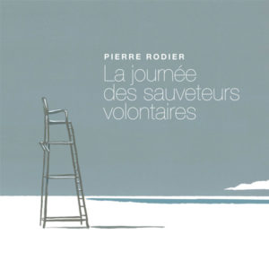 La journée des sauveteurs volontaires, album de Pierre Rodier